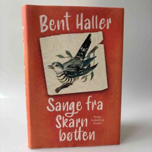 Bent Haller: Sange fra skarnbøtten - roman