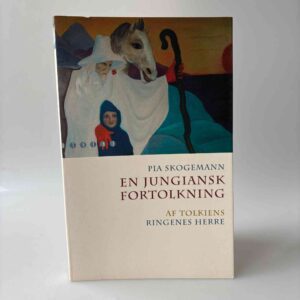 Pia Skogemann: En jungiansk fortolkning af Tolkiens Ringenes Herre