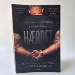 Casper Fauerholdt og René Dahl Andersen: Hærdet - Narkobetjent med gaden i blodet