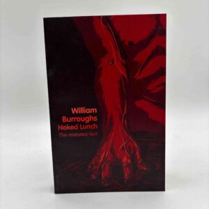 William S. Burroughs: Naked Lunch - The Restored Text