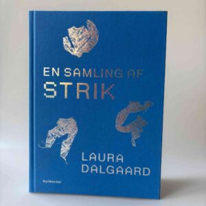 Laura Dalgaard: En samling af strik