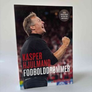 Morten Glinvad: Kasper Hjulmand - Fodbolddrømmer