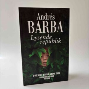 Andrés Barba: Lysende republik - roman