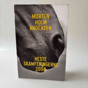 Morten Holm Andersen: Hesteskamferingerne 2004 - roman