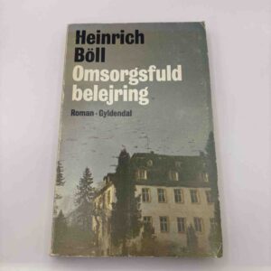 Heinrich Böll: Omsorgsfuld belejring - roman