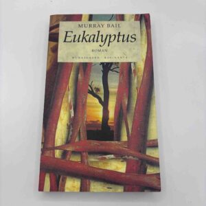 Murray Bail: Eukalyptus - roman