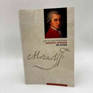 Leif V.S. Balthzersen: Mozarts operaer - En guide - med dedikation