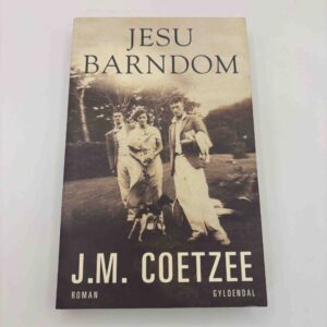J.M. Coetzee: Jesu Barndom - roman