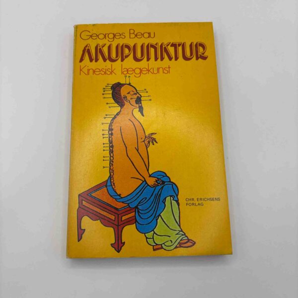 Georges Beau: Akupunktur - kinesisk lægekunst