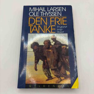 Mihail Larsen og Ole Thyssen: Den frie tanke