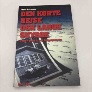 Mette Ravnskov: Den korte rejse - den lange skygge