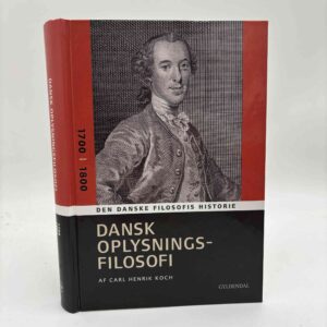 Carl Henrik Koch: Dansk oplysningsfilosofi 1700-1800