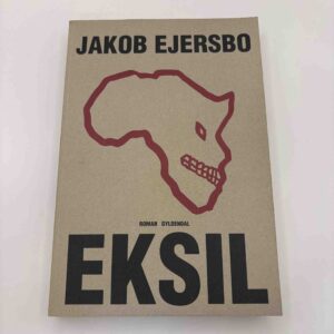 Jakob Ejersbo: Eksil - roman