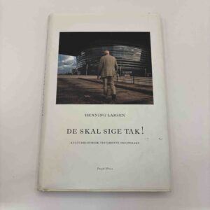 Henning Larsen: De skal sige tak!