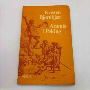 Kristin Bjørnkjær: Aramis i Peking