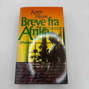 Karen Blixen: Breve fra Afrika - 1914-41