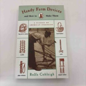 Rolfe Cobleigh: Handy farm devices