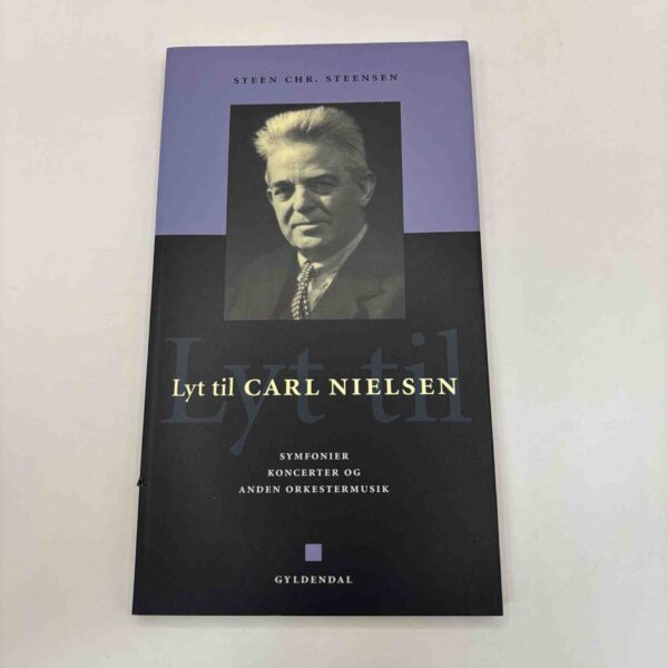 Steen Chr. Steensen: Lyt til Carl Nielsen