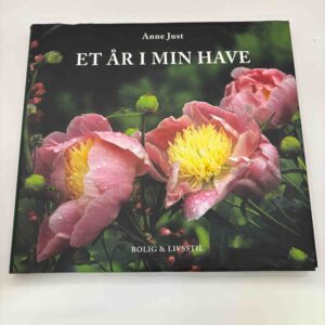 Anne Just: Et år i min have