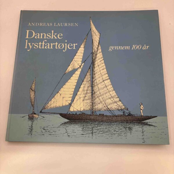 Andreas Laursen: Dansk lystfartøjer gennem 100 år