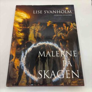 Lise Svanholm: Malerne på Skagen