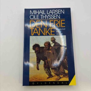 Mihail Larsen og Ole Thyssen: Den frie tanke - grundbog i filosofi