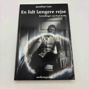 Jonathan Løw: En lidt længere rejse - Fortællinger om Poul Krebs