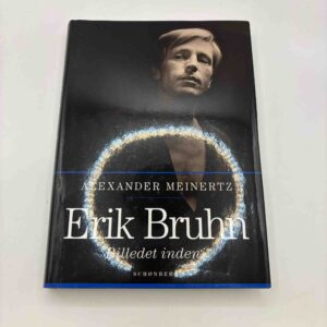 Alexander Meinertz: Erik Bruhn - billedet indeni