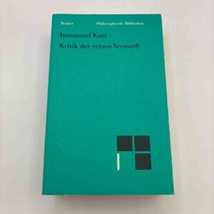 Immanuel Kant: Kritik der reinen Vernunft