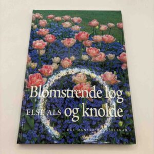 Else Als: Blomstrende løg og knolde