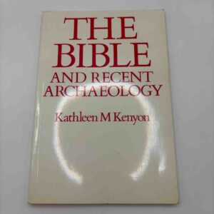 Kathleen Kenyon: The Bible and recent archaeology