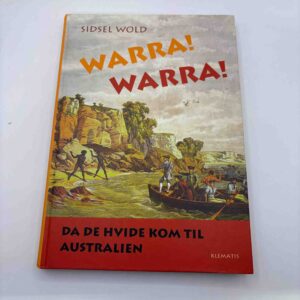 Sidsel Wold: Warra Warra! Da de hvide kom til Australien
