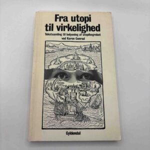 Fra utopi til virkelighed - Karen Conrad (ex-skolebog)