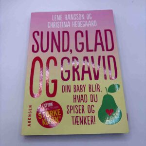 Lene Hansson: Sund, glad og gravid