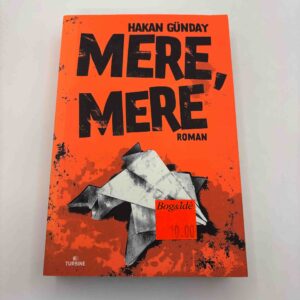 Hakan Günday: Mere, mere - roman