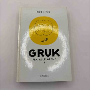 Piet Hein: Gruk 1 - fra alle årene