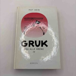 Piet Hein: Gruk fra alle årene - IV