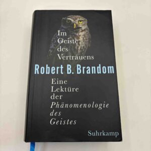 Robert Brandom: Im Geiste des Vertrauens (tysk)