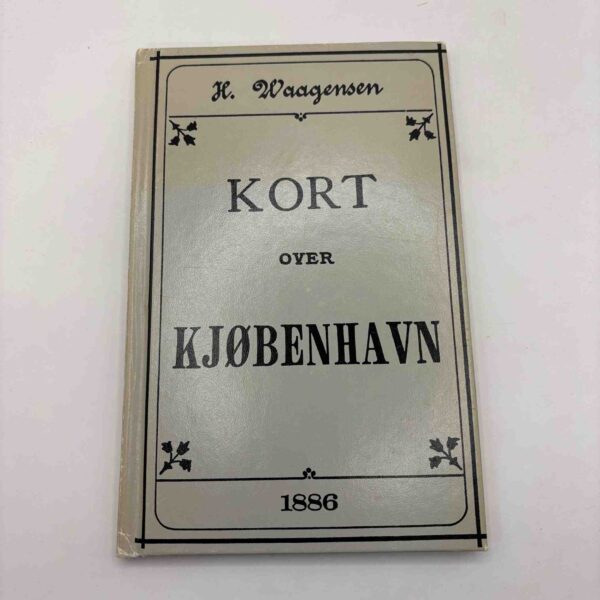 H. Waagensen - Kort over Kjøbenhavn - 1886 (genoptryk)