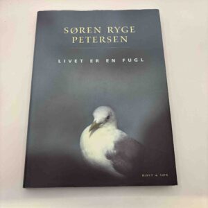 Søren Ryge Petersen - Livet er en fugl