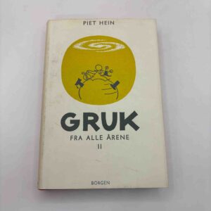 Piet Hein: Gruk fra alle årene - II