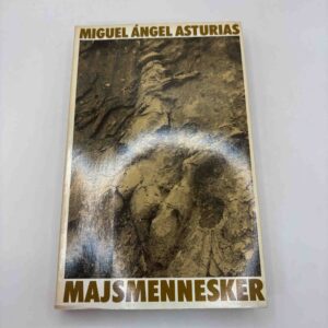 Miguel Angel Asturias: Majsmennesker