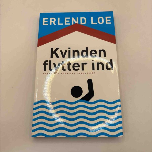 Erlend Loe: Kvinden flytter ind - roman