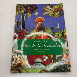 Camilla Plum: Ælle, bælle, frikadelle