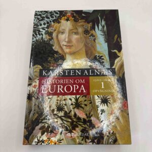 Karsten Alnæs: Historien om Europa - opvågning - bind 1 - 1300-1600