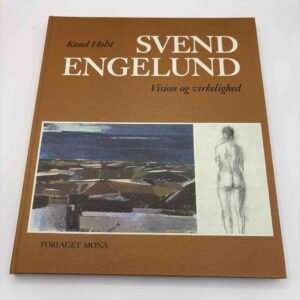Knud Holst: Svend Engelund - vision og virkelighed