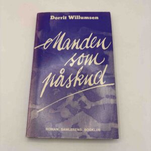Dorrit Willumsen: Manden som påskud - roman