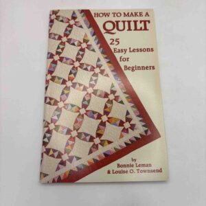 Bonnie Leman: How to make a quilt