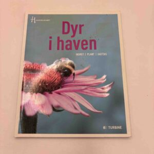 Dyr i haven - indret, plant, iagttag