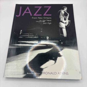 Ronald Atkins: Jazz - from New Orleans to the New Jazz Age